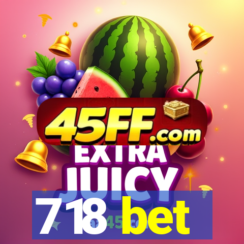 718 bet